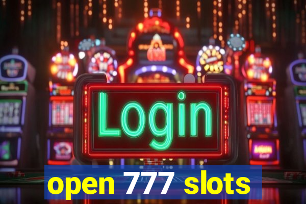 open 777 slots